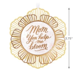 Hallmark Thank You, Mom Metal Ornament -Elegant Home Decor Deals Store Mom You Help Me Bloom Flower Keepsake Ornament 1799QHX3049 03